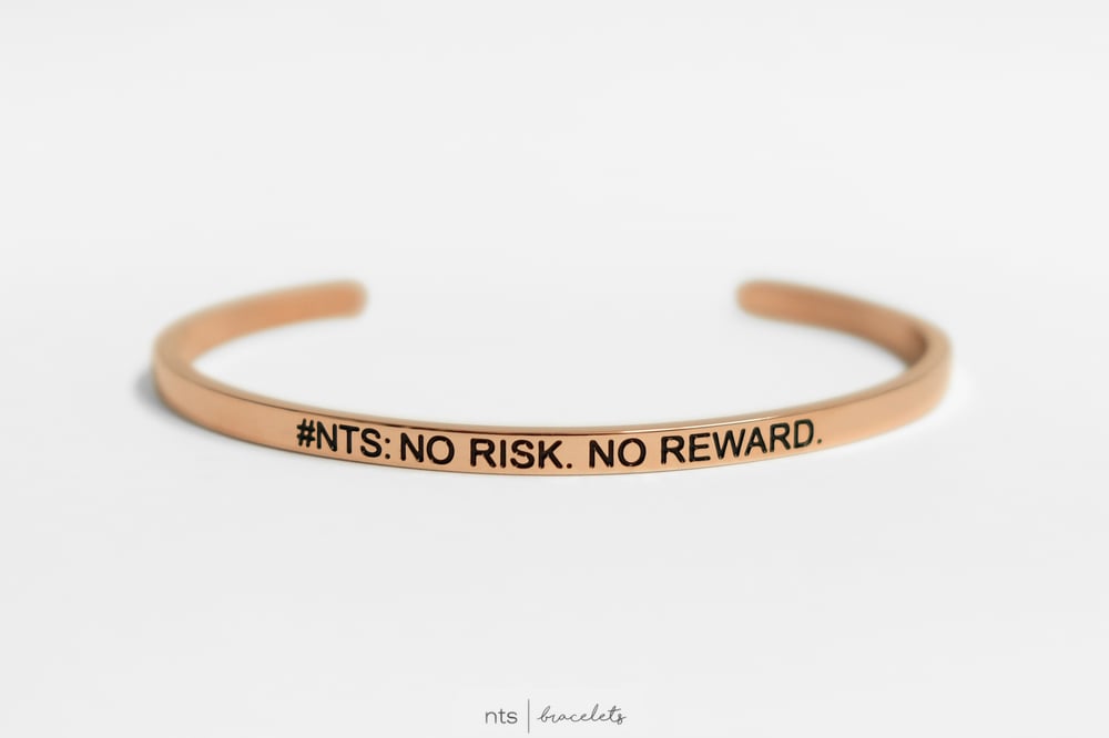 Image of #NTS: NO RISK. NO REWARD. (Rose Gold)