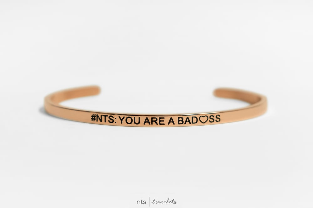 Image of #NTS: YOU ARE A BAD<3SS (Rose Gold) 