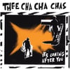 Thee Cha Cha Chas - It's Coming After You - 7" EP (Outtaspace/ Hogwild)