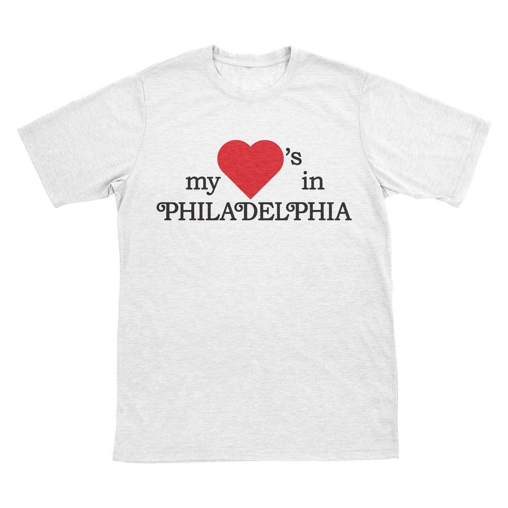 Image of My Heart's in Philadelphia - White T-Shirt - Pre-order