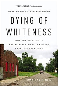 Image 1 of Jonathan M. Metzl - <em>Dying of Whiteness</em>