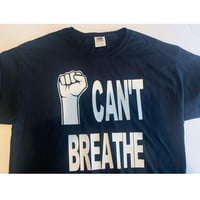 Image 1 of I Can’t Breathe Tee 