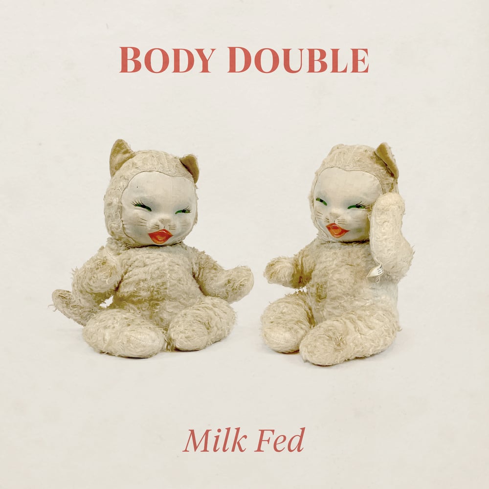 Image of Body Double - Milk Fed LP