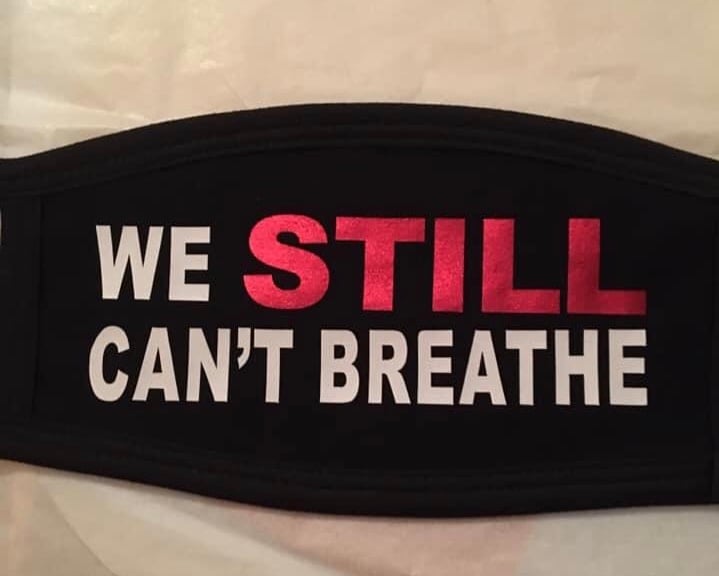 Image of We STILL Can’t Breathe Mask