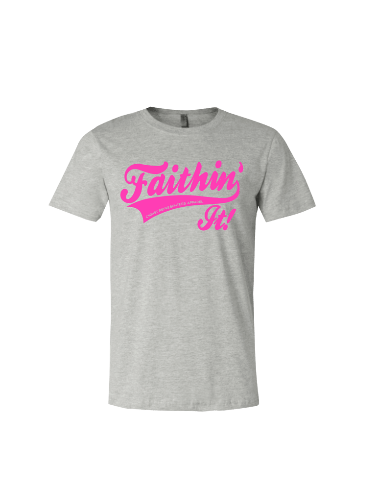 Image of HEATHER GRAY/ NEON PINK "FAITHIN' IT!" UNISEX TEE
