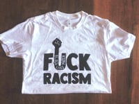 Image 3 of F*CK RACISM - 100% of proceeds donated