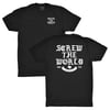 Screw The World T-Shirt