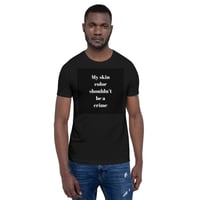 My skin color shouldn’t be a problem Short-Sleeve Unisex T-Shirt