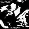 TOtheTYRANT - The Rebirth  (Physical CD)