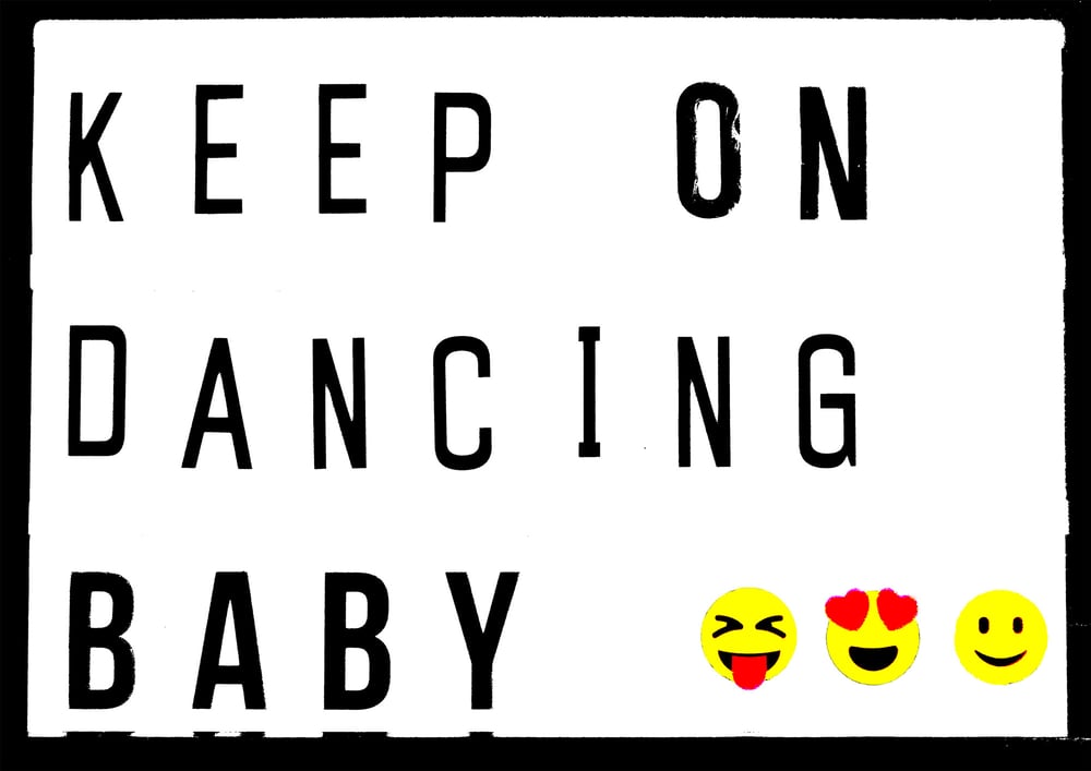 Keep On Dancing Baby Lightbox Quote