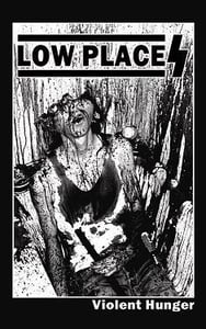 Image of Low Places - Violent Hunger Cassette