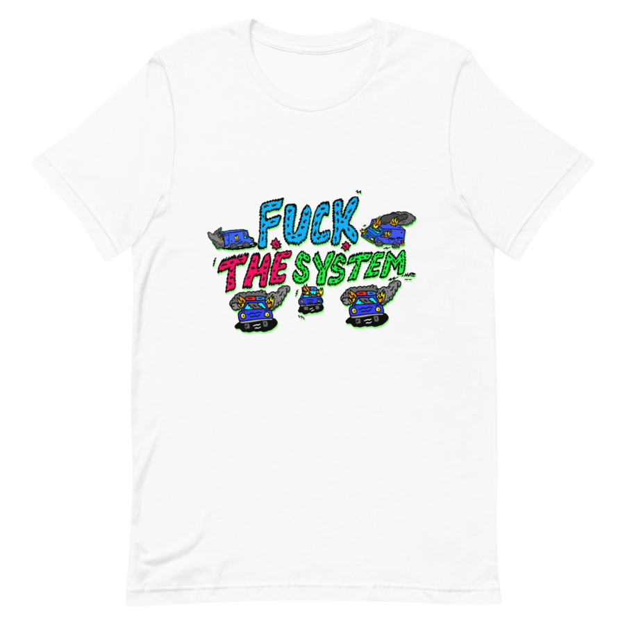 Image of Fuck The System Unisex T shirt