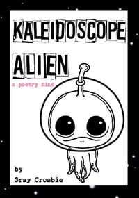 Kaleidoscope Alien - Zine