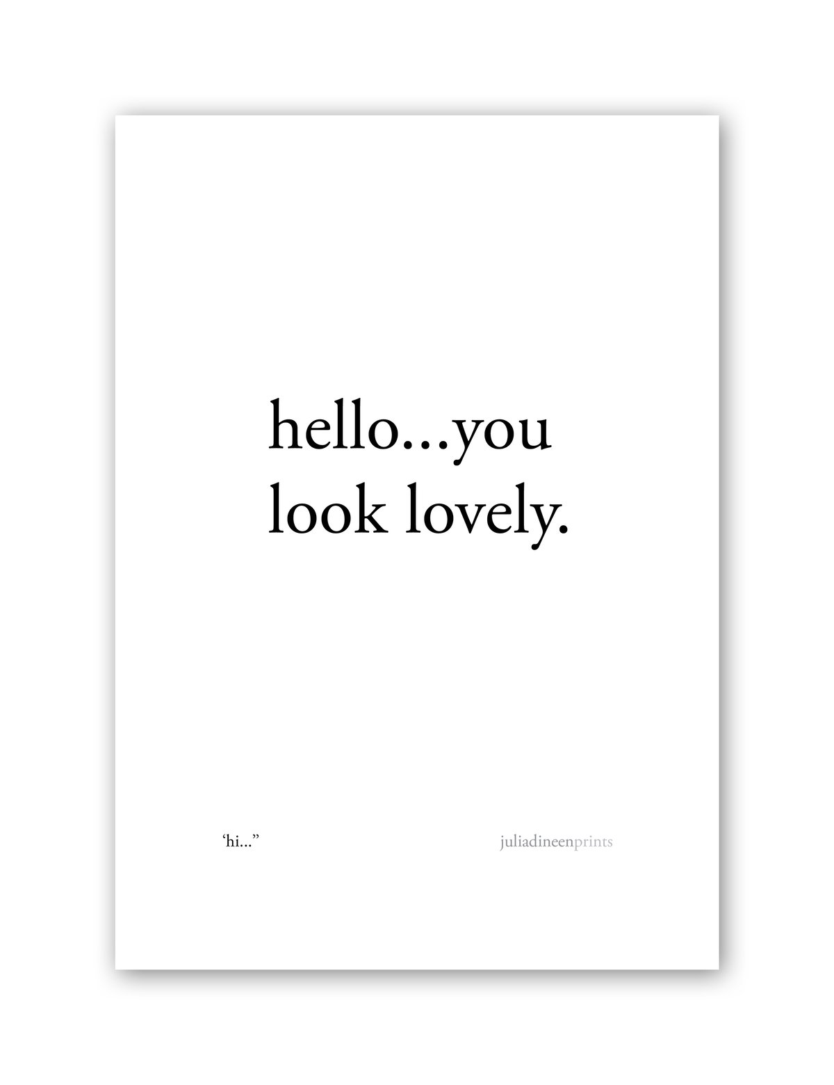 Hello You Look Lovely