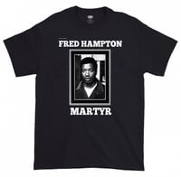 Image 1 of Fred Hampton Remembrance T Shirt
