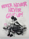 MR BRAINWASH "DONT GIVE UP" - LIMITED EDITION 75 - 3 COLOUR SCREENPRINT
