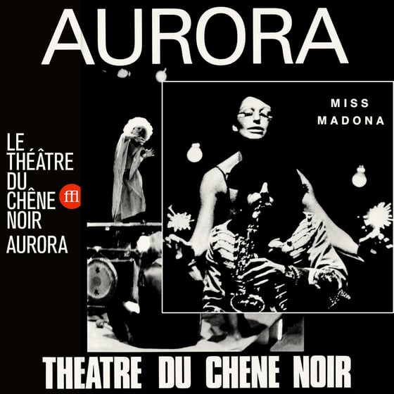 Image of Le Théâtre Du Chêne Noir - Aurora / Miss Madona BUNDLE (FFL060/FFL061)