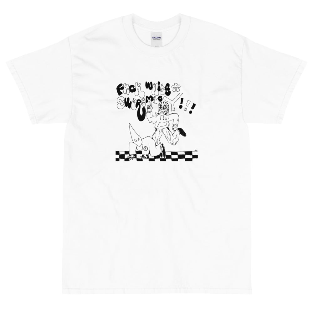 FUCK WHITE SUPREMACY T-SHIRT (White)