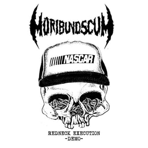 Image of  Moribund Scum ‎– Redneck Execution -Demo- LP