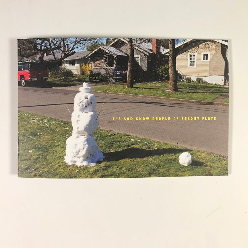 Image of The Sad Snow People of Felony Flats - Photo Zine