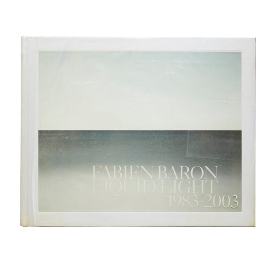 Image of Liquid Light - Fabien Baron 1983-2003