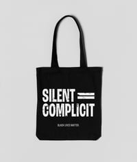 Silent = Complicit tote bag