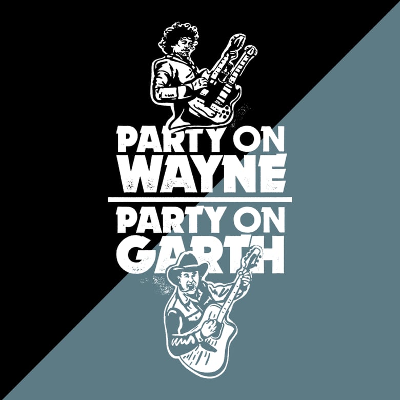 Image of Party On Wayne, Party On Garth