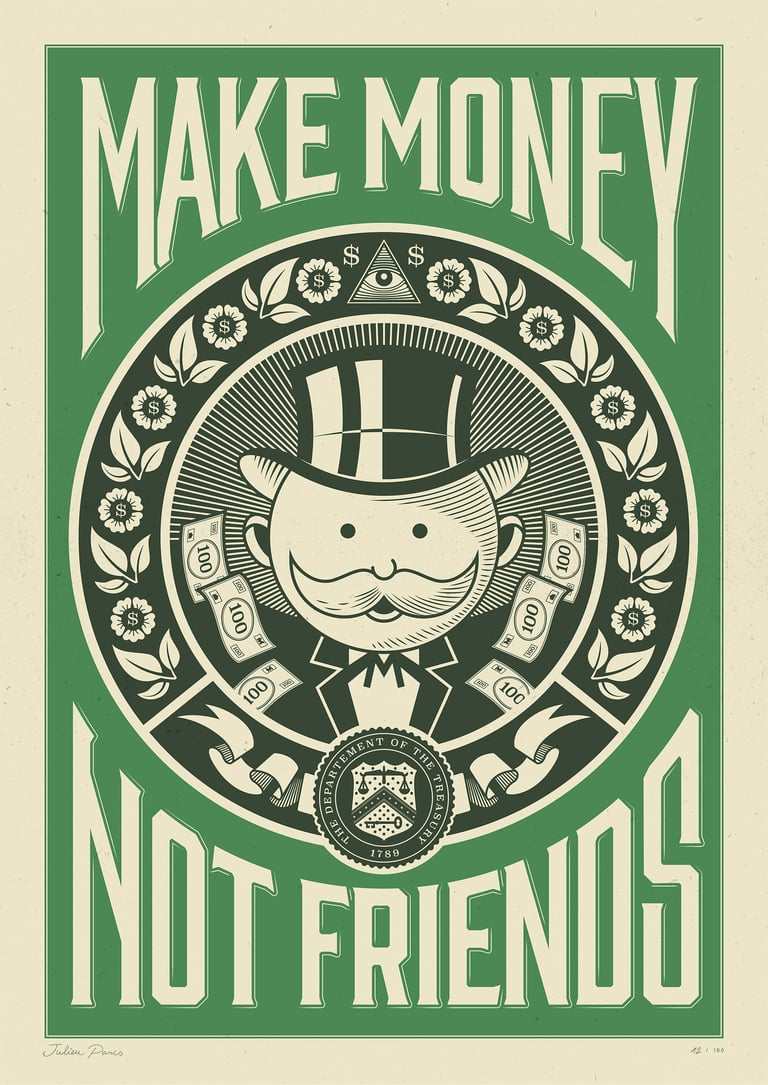 Make money not friends