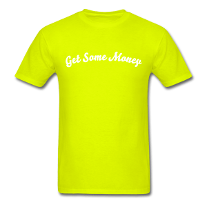 Image of "Get Some Money”Lime Green Tee