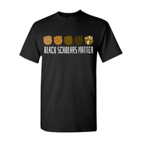 Black Scholars Matter (Black) Adult Unisex ✊🏼✊🏽✊🏾✊🏿