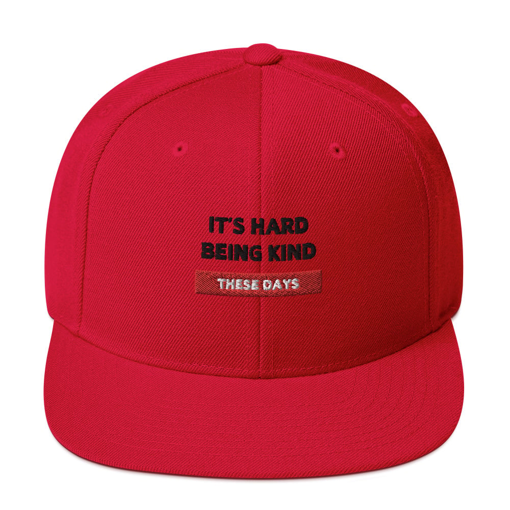 ZEN EXP - “It’s Hard Being Kind, These Days” Snapback Hat