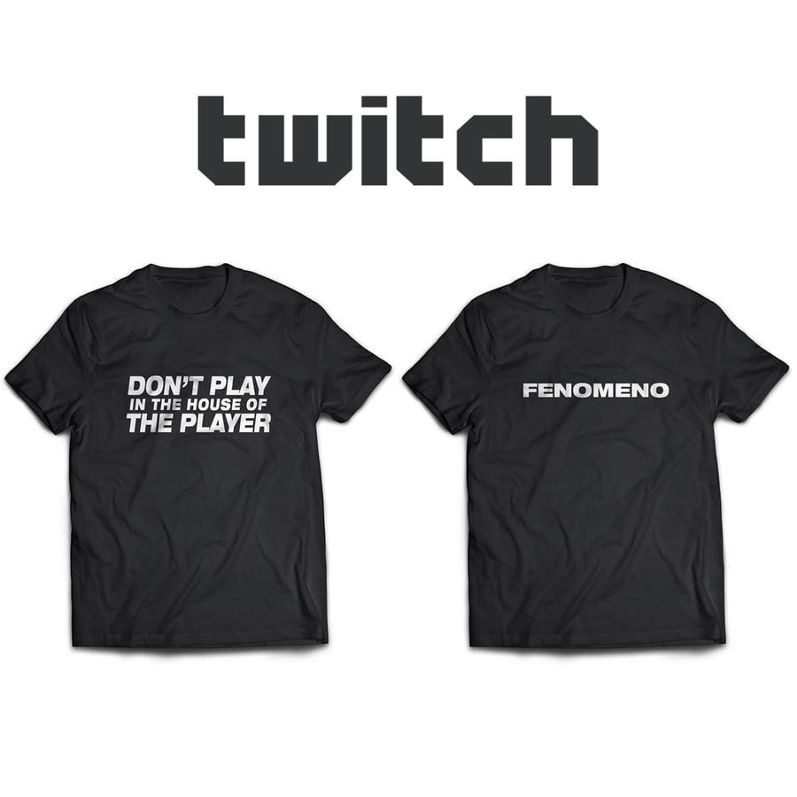 Image of [TWITCH PACK] - Don't play in the house of the player + Fenomeno