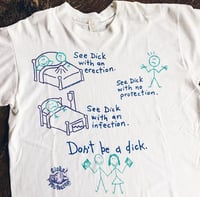 Original Early 90’s “Don’t Be A Dick” Condom Tee.