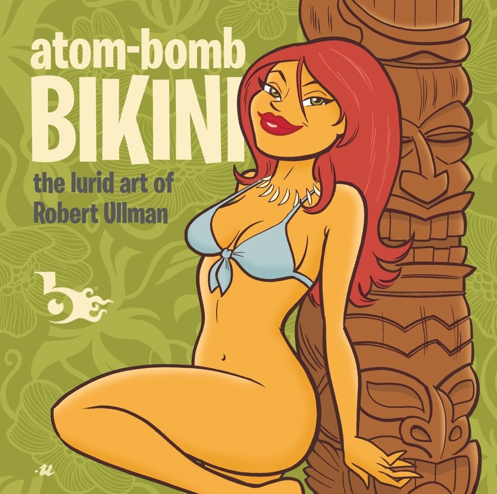 Image of Atom-Bomb Bikini: The Lurid Art of Robert Ullman Artbook