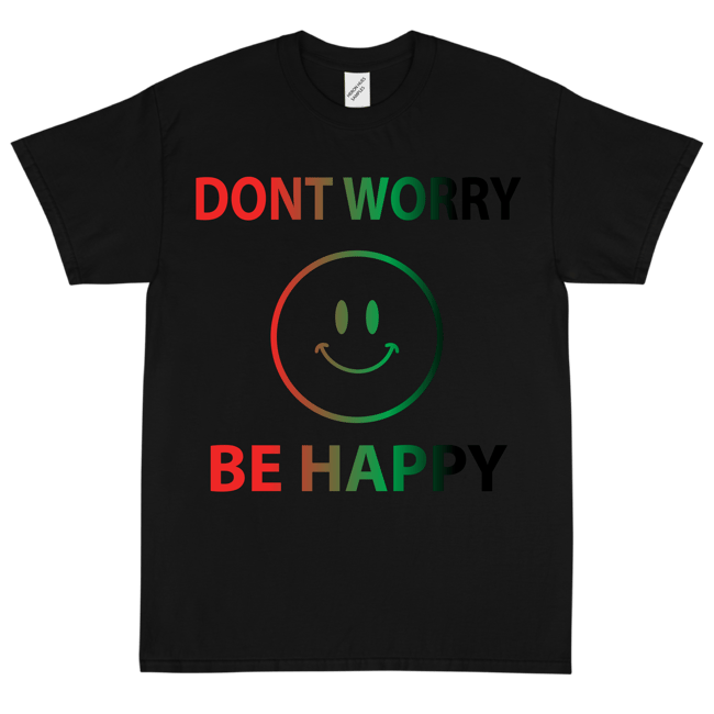 Don’t Worry, Be Happy 😊  Black