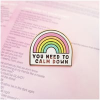Image 4 of You Need To Calm Down Enamel Pins