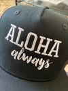 Aloha Always Snapback (EMBROIDERED)
