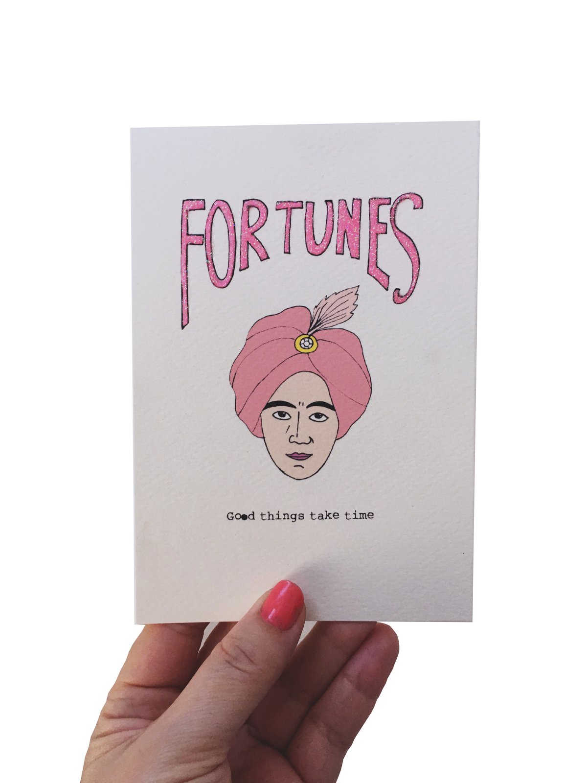 Good Things Take Time Fortunes Card