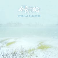 The Awakening / Eternal Blizzard