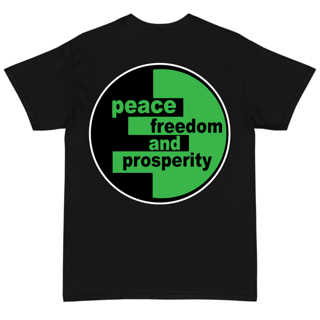 Peace, Freedom, Prosperity Black T shirt