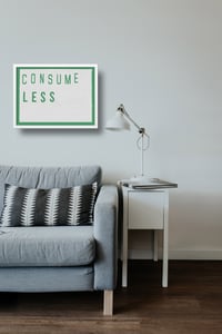 Image 2 of Consume Less Lightbox Quote