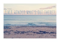Image 2 of Ever Wonder What's Out There?
