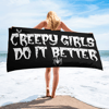 "CREEPY GIRLS DO IT BETTER" BEACH TOWEL