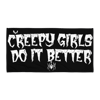 "CREEPY GIRLS DO IT BETTER" BEACH TOWEL