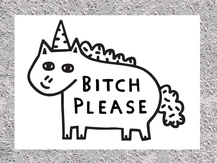 Image of Bitch Please Print