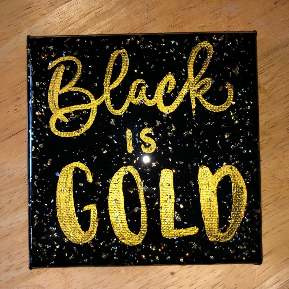 Image of “BLACK IS GOLD”  Mini Canvas 