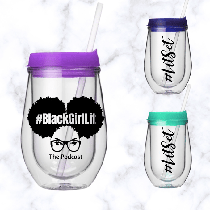 Image of #BlackGirlLit  10 oz  Acrylic Wine Tumbler