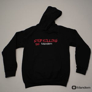 Image of STOP KILLING THE MANDEM HOODIE