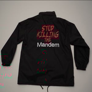 Image of STOP KILLING THE MANDEM WINDBREAKER