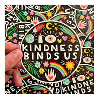 Kindness Binds Us Large Sticker! 